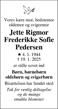 Dødsannoncen for Jette Rigmor
Frederikke Sofie
Pedersen - 4873 VÆGGERLØSE