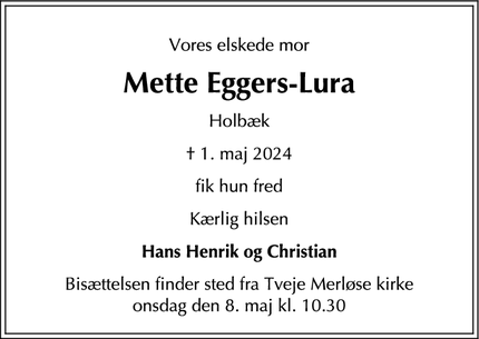 Dødsannoncen for Mette Eggers-Lura - Holbæk