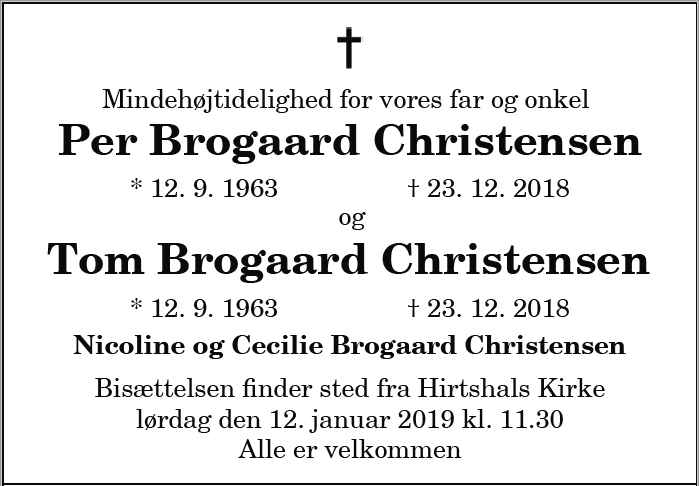 Dødsannoncen for Per Brogaard Christensen
og onkel Tom Brogaard Chr - Hirtshals 